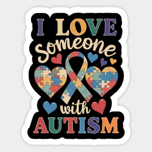 Autism Awareness Men Women I Love Someone With Autism Sticker
